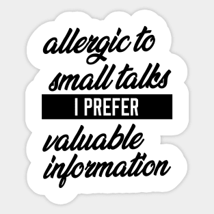 Allergic to Small Talks Sticker